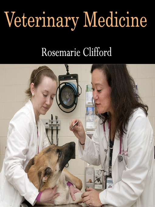 Title details for Veterinary Medicine by Rosemarie Clifford - Available
